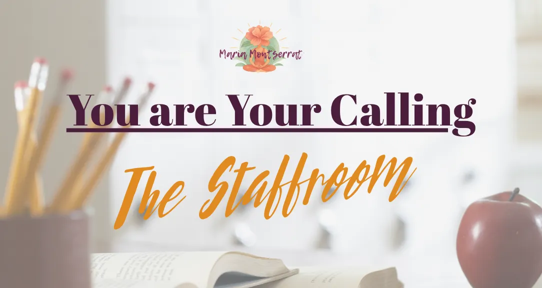 You are Your Calling — The Staffroom